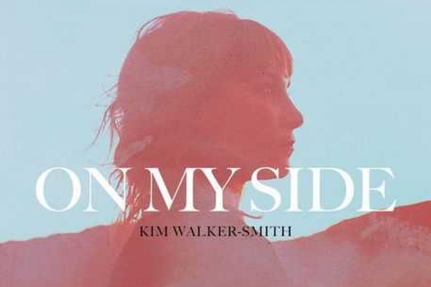 Kim Walker-Smith – On My Side