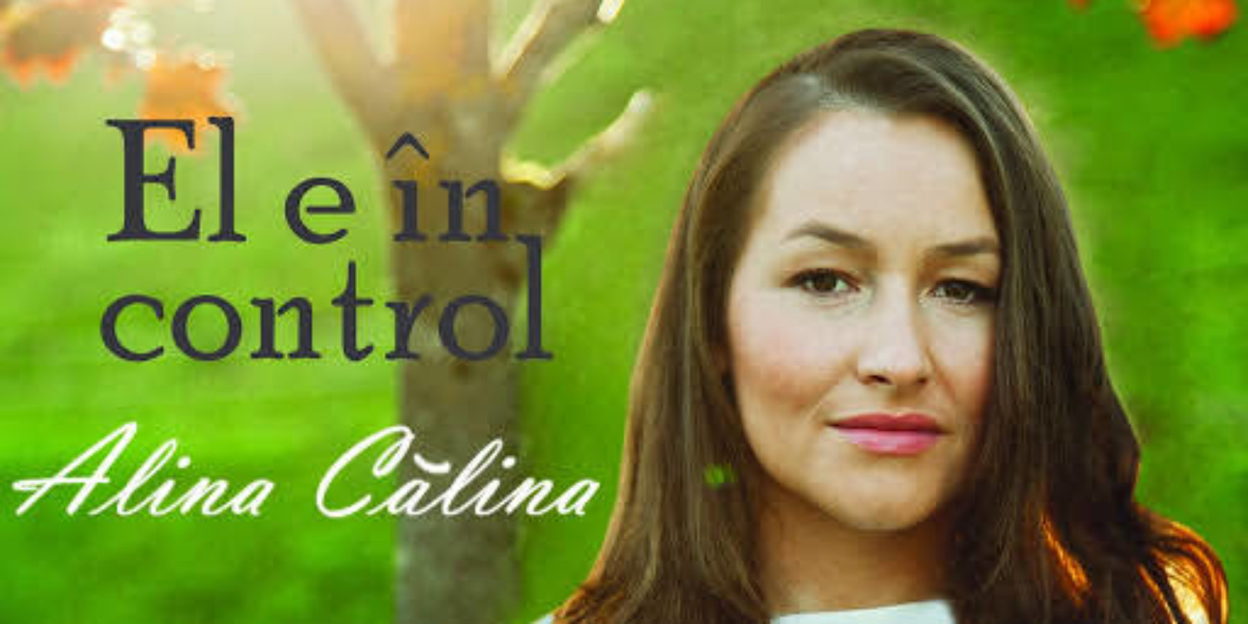 Alina Calina – El e in control